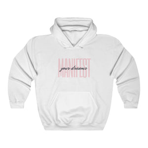 Manifest Your Dreams Hooded Sweatshirt