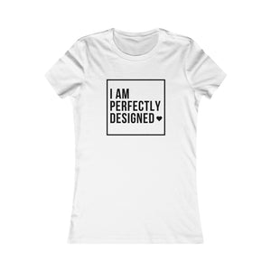 I Am Perfectly Designed
